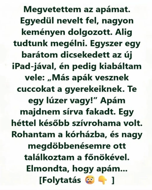 Evekig haragudtam apamra